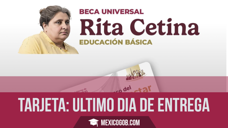 Último Día para Recibir la Tarjeta de la Beca Rita Cetina 2025 - Mexico Gob