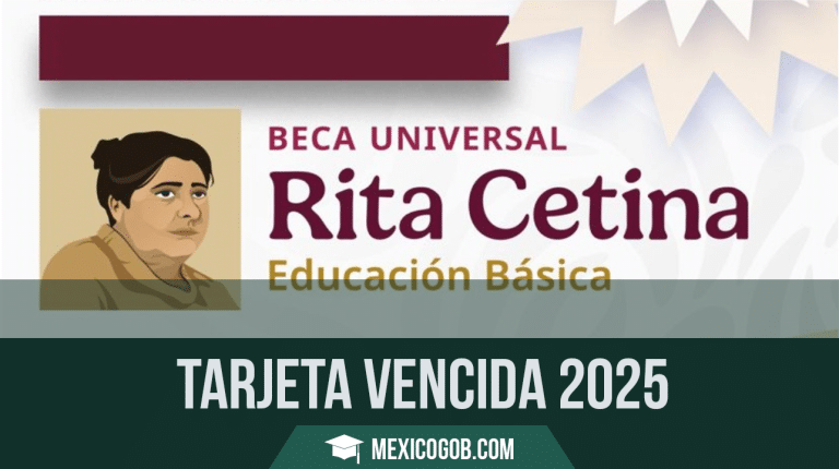 ¿Qué Hacer si tu Tarjeta de la Beca Rita Cetina 2025 Está Vencida ...
