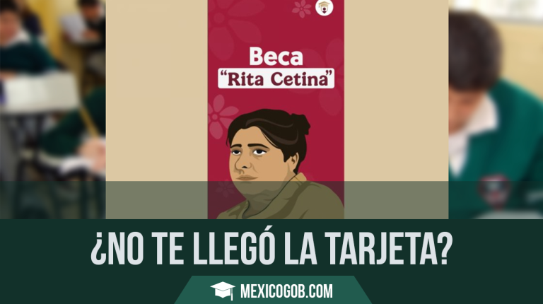 ¿No te llegó la tarjeta de la Beca Rita Cetina 2025? Esto es lo que ...